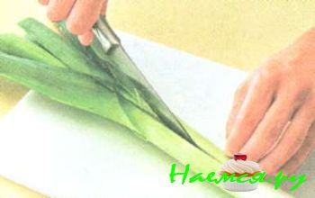 КАК НАРЕЗАТЬ ЛУК-ПОРЕЙ